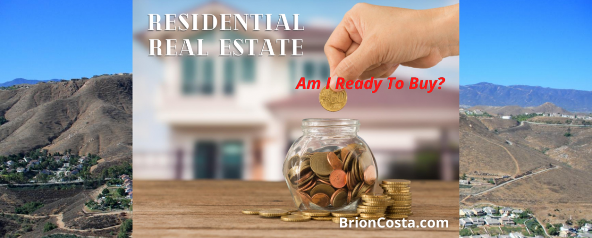 Residential Real Estate: Am I Ready To Buy?