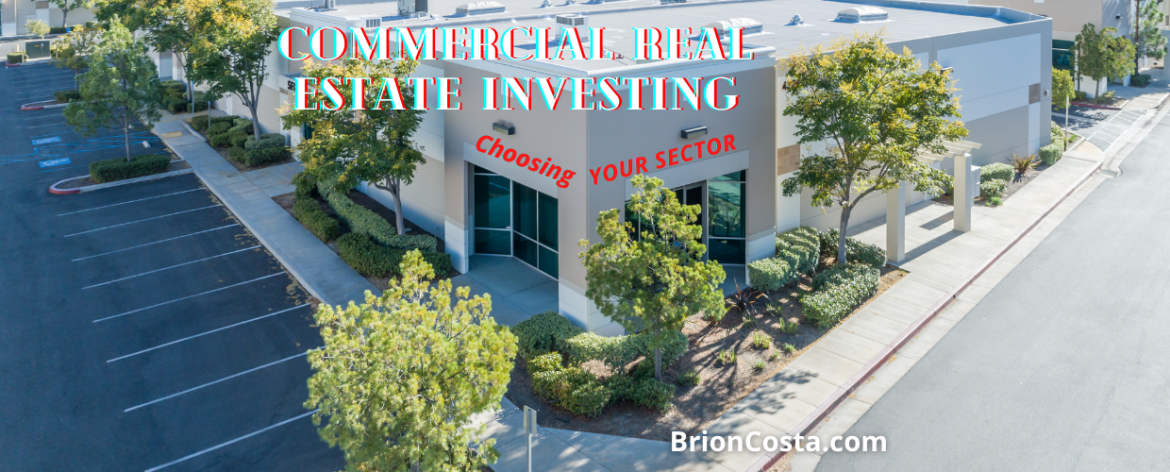 Commercial Real Estate Investing – Choosing Your Sector